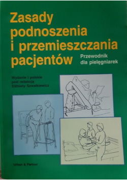 Zasady podnoszenia i przemieszczania pacjentów