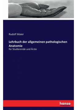 Lehrbuch der allgemeinen pathologischen Anatomie