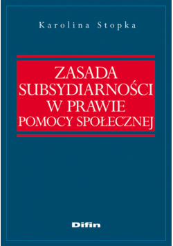 Zasada subsydiarności w prawie pomocy społecznej