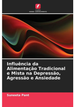 Influência da Alimentação Tradicional e Mista na Depressão, Agressão e Ansiedade
