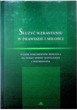 Słóżyć wzrastaniu w prawdzie i miłości