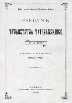 Pamiętnik towarzystwa Tatrzańskiego tom VII