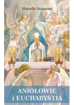 Aniołowie i Eucharystia