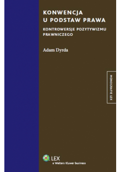 Dyrda Adam - Konwencja u podstaw prawa