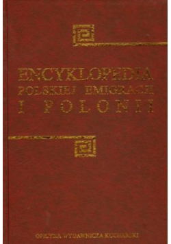 Encyklopedia polskiej emigracji i polonii Tom 3