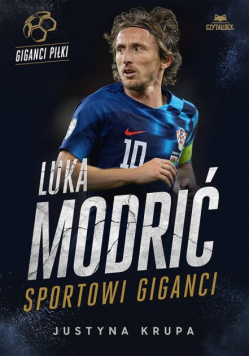 Luka Modrić. Sportowi giganci
