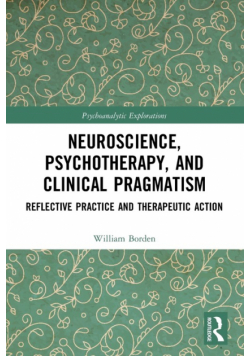 Neuroscience, Psychotherapy and Clinical Pragmatism