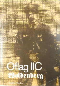 Oflag IIC Woldenberg wspomnienia jeńców