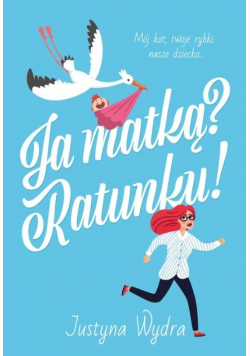 Ja matką? Ratunku!
