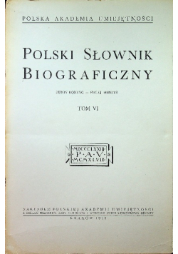 Polski słownik biograficzny Tom VI