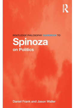Routledge Philosophy GuideBook to Spinoza on Politics