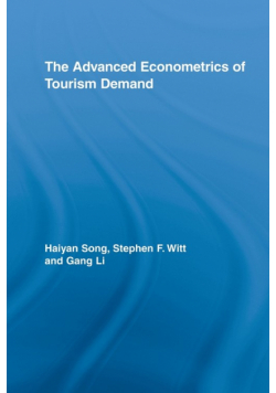 The Advanced Econometrics of Tourism Demand