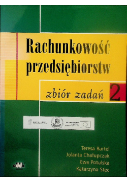 Rachunkowość przedsiębiorstw zbiór zadań Tom 2