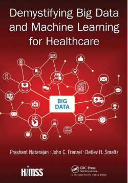 Demystifying Big Data and Machine Learning for Healthcare
