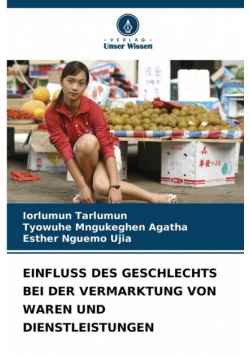 Einfluss Des Geschlechts Bei Der Vermarktung Von Waren Und Dienstleistungen