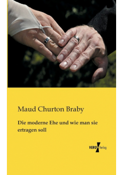 Die moderne Ehe und wie man sie ertragen soll