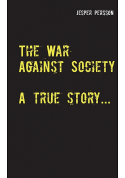 The War Against Society
