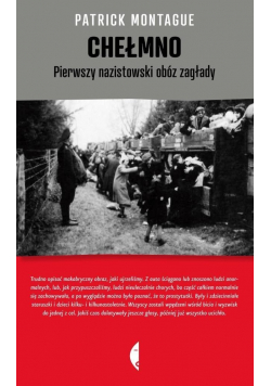 Chełmno pierwszy nazistowski obóz zagłady