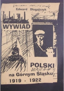 Wywiad Polski na Górnym Śląsku 1919 - 1922