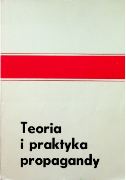 Teoria i praktyka propagandy