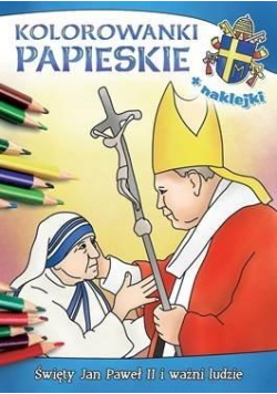 Kolorowanki papieskie. Św. JP II i ważni ludzie