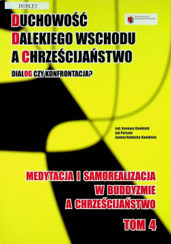 Medytacja i samorealizacja w buddyzmie a chrześcijaństwo tom 4