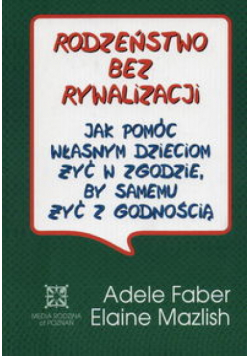 Mazlish Elaine - Rodzeństwo bez rywalizacji