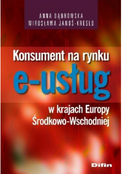 Konsument na rynku e-usług w krajach Europy Środkowo-Wschodniej