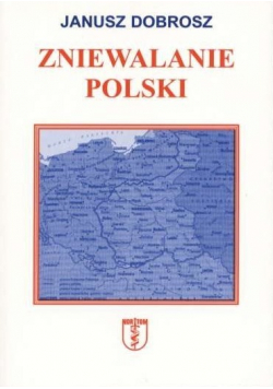 Zniewalanie Polski plus autograf
