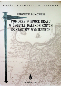 Pomorze w epoce brązu w świetle dalekosiężnych kontaktów