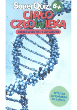 Kapitan Nauka SuperQuiz Ciało człowieka