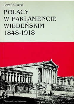 Polacy w parlamencie wiedeńskim 1848 - 1918