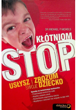 Kłótniom stop Usłysz i zrozum swoje dziecko