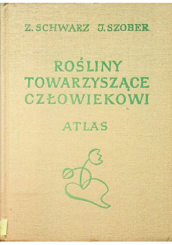 Rośliny towarzyszące człowiekowi Atlas
