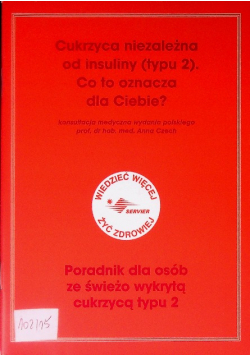 Cukrzyca niezależna od insuliny (typu 2). Co to oznacza dla Ciebie