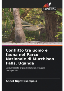 Conflitto tra uomo e fauna nel Parco Nazionale di Murchison Falls, Uganda