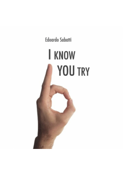 I know you try
