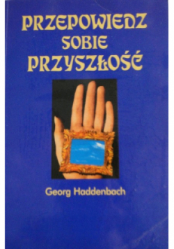 Przepowiedz sobie przyszłość
