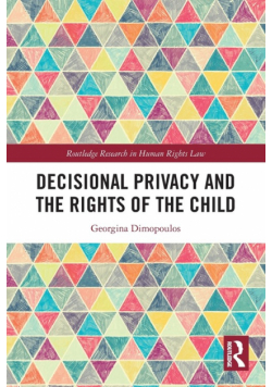 Decisional Privacy and the Rights of the Child