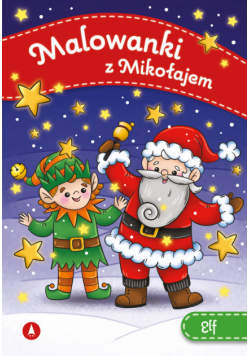 Elf. Malowanki z Mikołajem