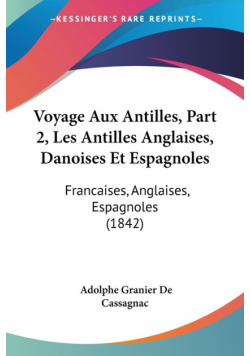 Voyage Aux Antilles, Part 2, Les Antilles Anglaises, Danoises Et Espagnoles