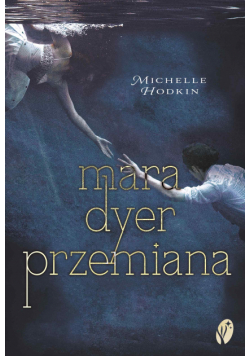 Mara Dyer (#2). Mara Dyer. Przemiana