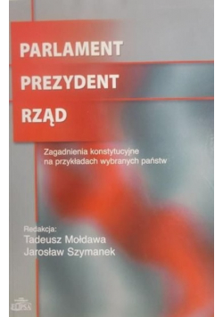 Parlament, Prezydent, Rząd