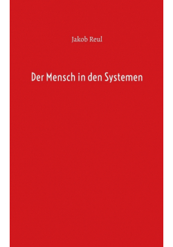 Der Mensch in den Systemen