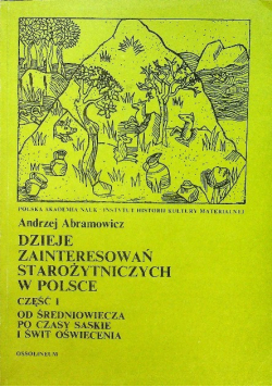 Dzieje zainteresowań starożytniczych w Polsce część I