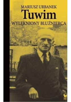 Tuwim Wylękniony bluźnierca