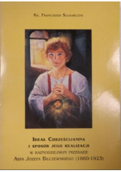 Ideał chrześcijanina i sposób jego realizacji