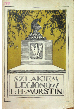Szlakiem legionów 1913 r.