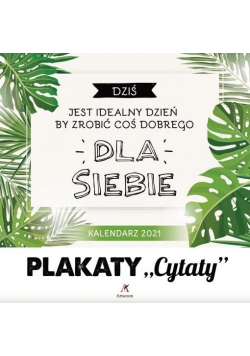 Kalendarz 2021 Ścienny Plakaty Cytaty ARTSEZON