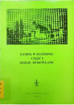 Zamek w Koźminie Część 1